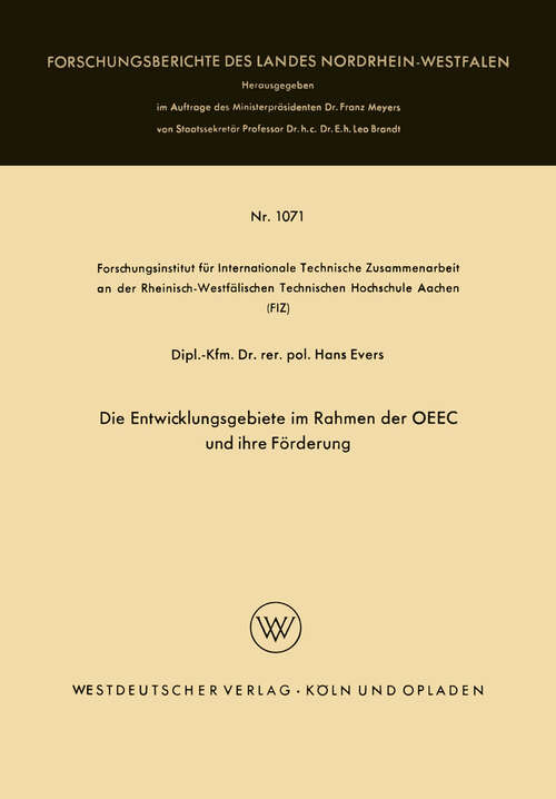 Book cover of Die Entwicklungsgebiete im Rahmen der OEEC und ihre Förderung (1962) (Forschungsberichte des Landes Nordrhein-Westfalen #1071)