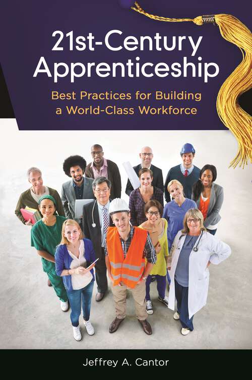 Book cover of 21st-Century Apprenticeship: Best Practices for Building a World-Class Workforce