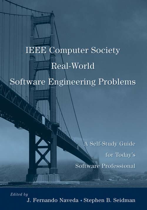 Book cover of IEEE Computer Society Real-World Software Engineering Problems: A Self-Study Guide for Today's Software Professional (Practitioners #6)