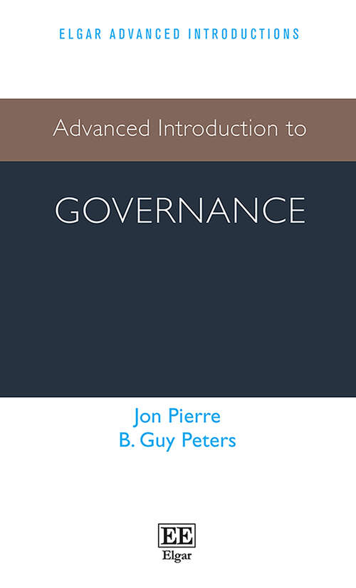 Book cover of Advanced Introduction to Governance (Elgar Advanced Introductions series)