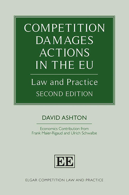 Book cover of Competition Damages Actions in the EU: Law and Practice, Second Edition (2) (Elgar Competition Law and Practice series)
