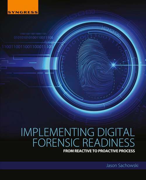 Book cover of Implementing Digital Forensic Readiness: From Reactive to Proactive Process (2)