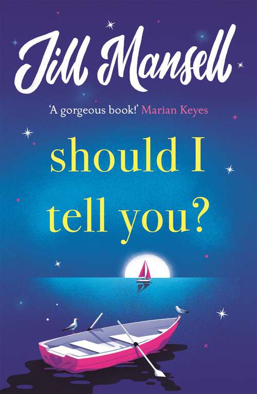 Book cover of Should I Tell You?: Curl up with a gorgeous romantic novel from the No. 1 bestselling author