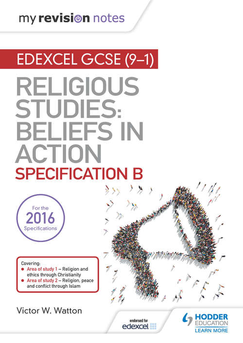 Book cover of My Revision Notes Edexcel Religious Studies for GCSE (9-1): Area 1 Religion and Ethics through Christianity, Area 2 Religion, Peace and Conflict through Islam