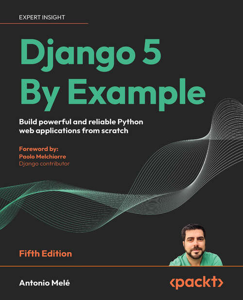 Book cover of Django 5 By Example_Fifth Edition