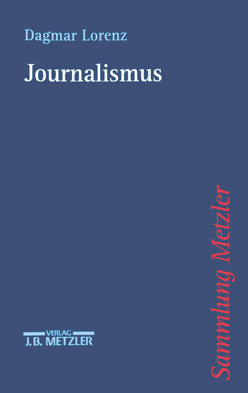 Book cover of Journalismus (1. Aufl. 2002) (Sammlung Metzler)