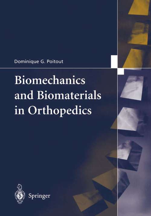 Book cover of Biomechanics and Biomaterials in Orthopedics (2004)