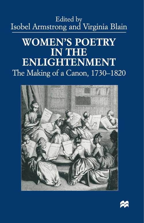 Book cover of Women’s Poetry in the Enlightenment: The Making of a Canon, 1730–1820 (1st ed. 1999)