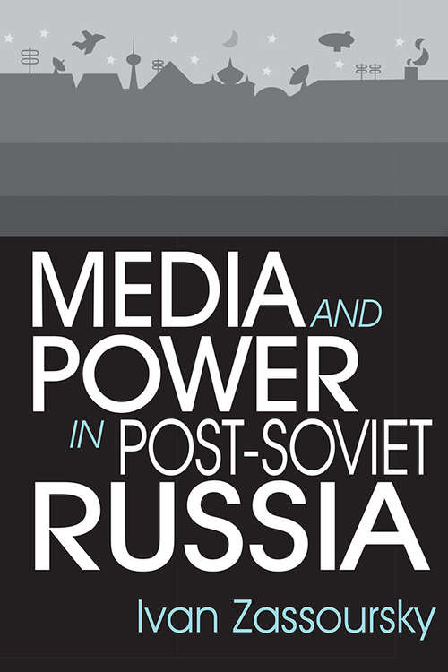 Book cover of Media and Power in Post-Soviet Russia