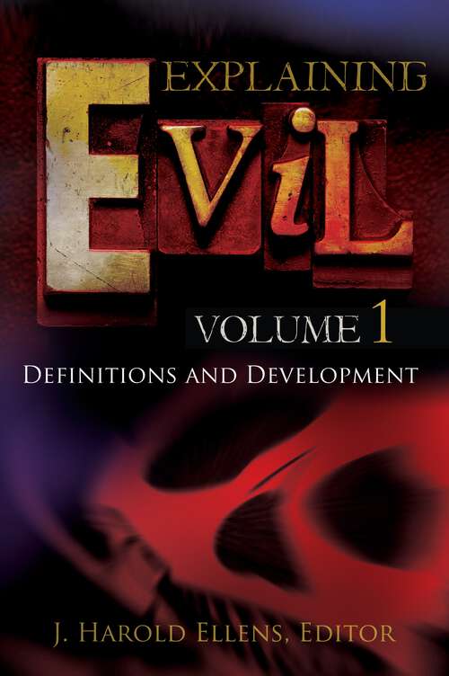 Book cover of Explaining Evil [3 volumes]: [3 volumes] (Psychology, Religion, and Spirituality)