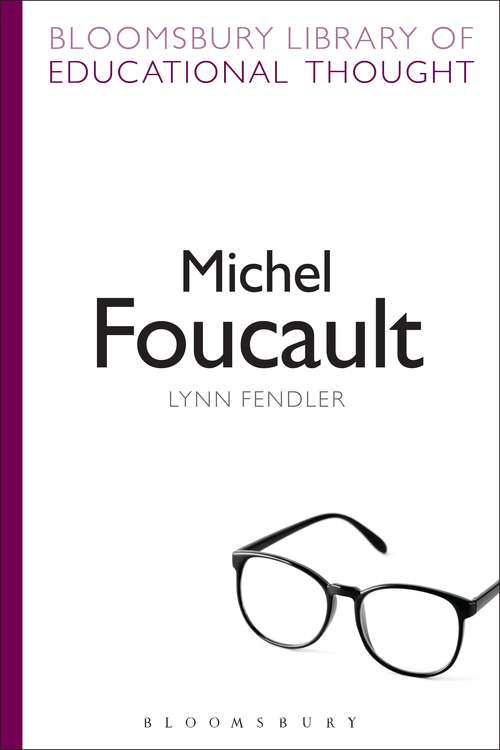 Book cover of Michel Foucault (Bloomsbury Library of Educational Thought)