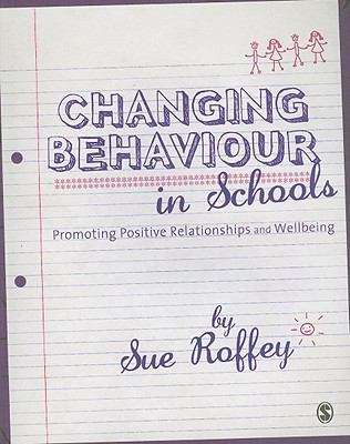 Book cover of Changing Behaviour In Schools: Promoting Positive Relationships And Wellbeing (PDF)