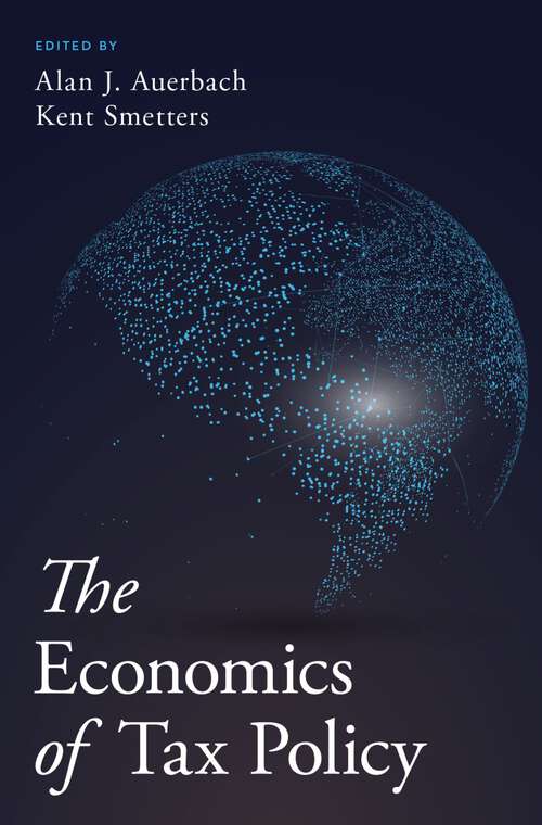 Book cover of The Economics of Tax Policy