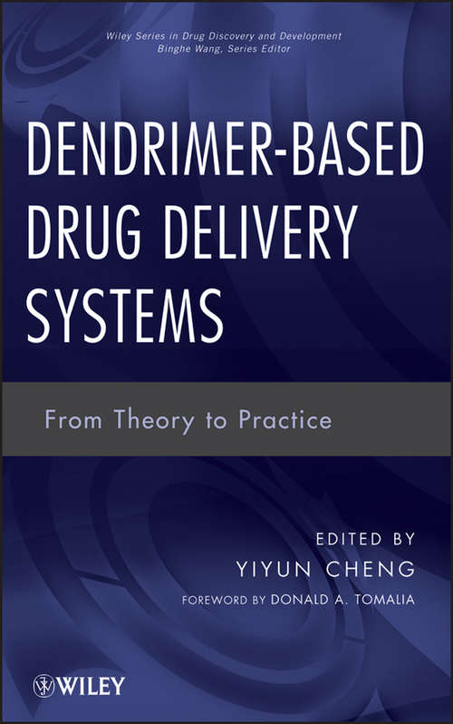 Book cover of Dendrimer-Based Drug Delivery Systems: From Theory to Practice (Wiley Series in Drug Discovery and Development #18)