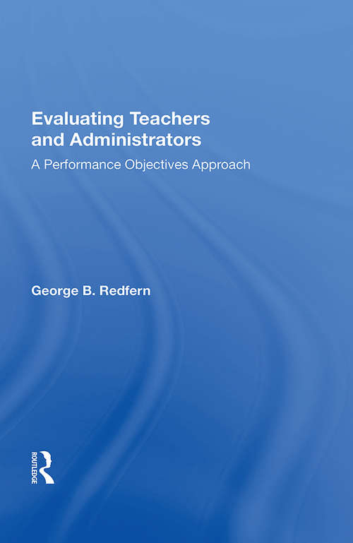 Book cover of Evaluating Teachers And Administrators: A Performance Objectives Approach