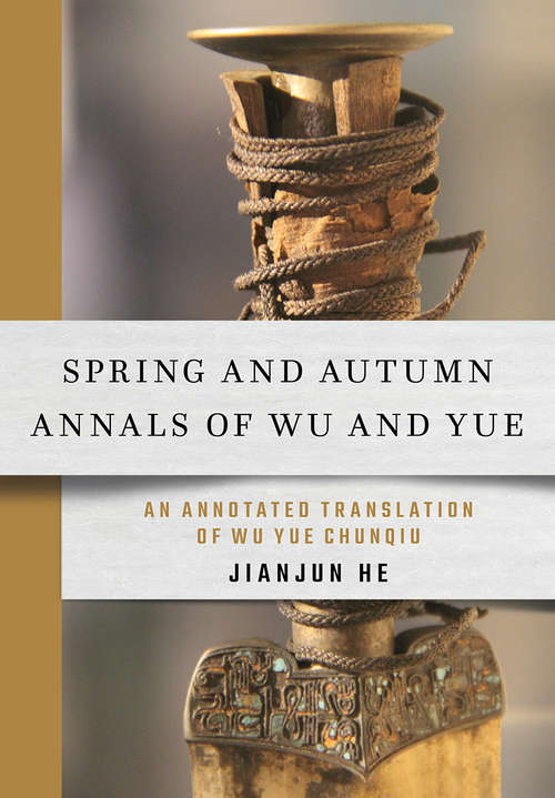 Book cover of Spring and Autumn Annals of Wu and Yue: An Annotated Translation of Wu Yue Chunqiu