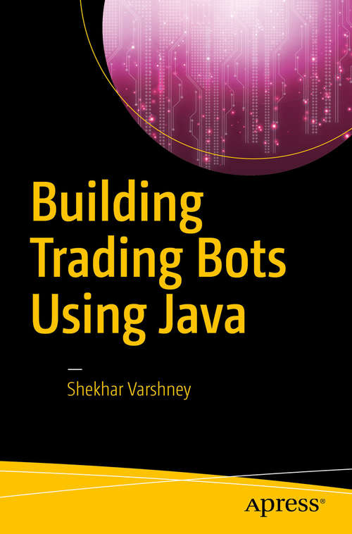 Book cover of Building Trading Bots Using Java (1st ed.)