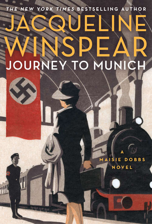 Book cover of Journey to Munich: Sizzling' <i>New York Times Book Review</i> (Maisie Dobbs #12)