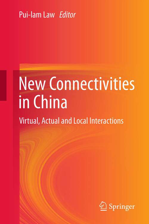 Book cover of New Connectivities in China: Virtual, Actual and Local Interactions (2012)