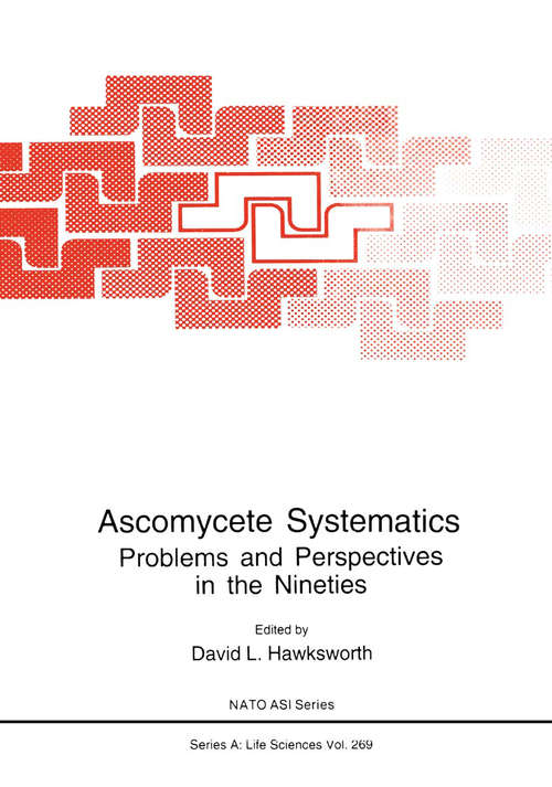 Book cover of Ascomycete Systematics: Problems and Perspectives in the Nineties (1994) (Nato Science Series A: #269)