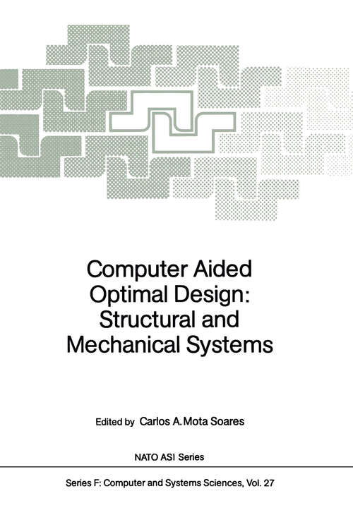 Book cover of Computer Aided Optimal Design: Structural and Mechanical Systems (1987) (NATO ASI Subseries F: #27)