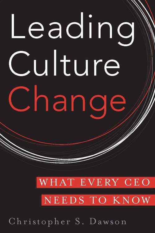 Book cover of Leading Culture Change: What Every CEO Needs to Know