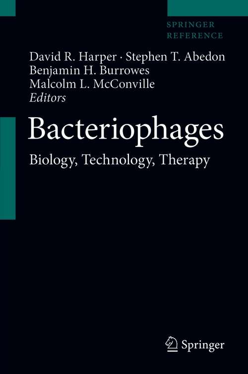 Book cover of Bacteriophages: Biology, Technology, Therapy (pdf) (2) (Advances In Molecular And Cellular Microbiology Ser. #15)