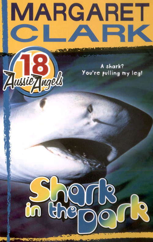 Book cover of Aussie Angels 18: Shark in the Dark (Aussie Angels #18)