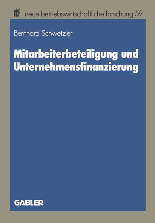 Book cover of Mitarbeiterbeteiligung und Unternehmensfinanzierung (1989) (neue betriebswirtschaftliche forschung (nbf) #59)