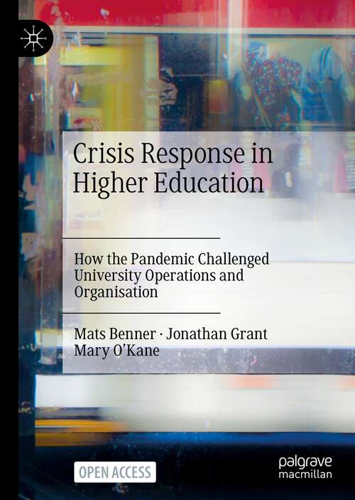 Book cover of Crisis Response in Higher Education: How the Pandemic Challenged University Operations and Organisation (1st ed. 2022)