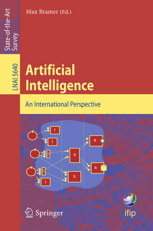 Book cover of Artificial Intelligence. An International Perspective: An International Perspective (2009) (Lecture Notes in Computer Science #5640)