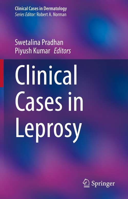 Book cover of Clinical Cases in Leprosy (1st ed. 2022) (Clinical Cases in Dermatology)