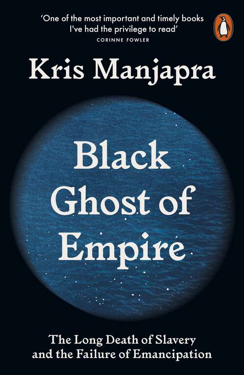 Book cover of Black Ghost of Empire: The Long Death of Slavery and the Failure of Emancipation