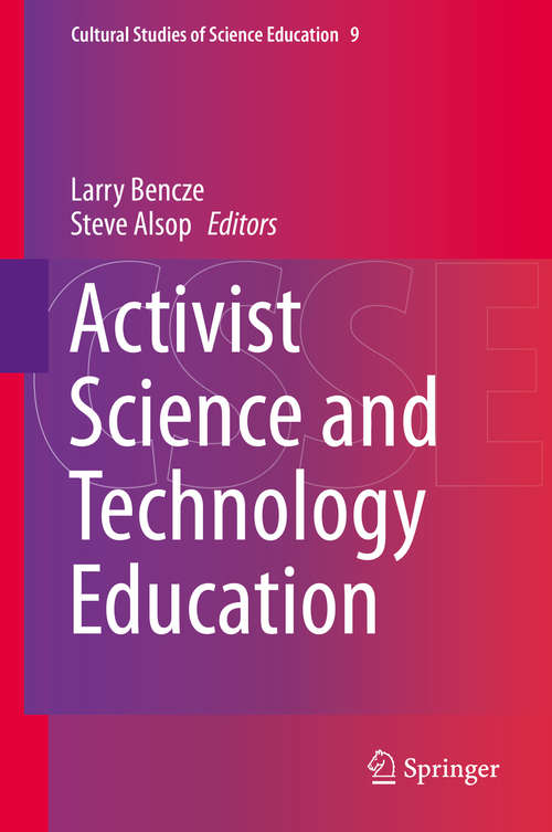 Book cover of Activist Science and Technology Education (2014) (Cultural Studies of Science Education #9)