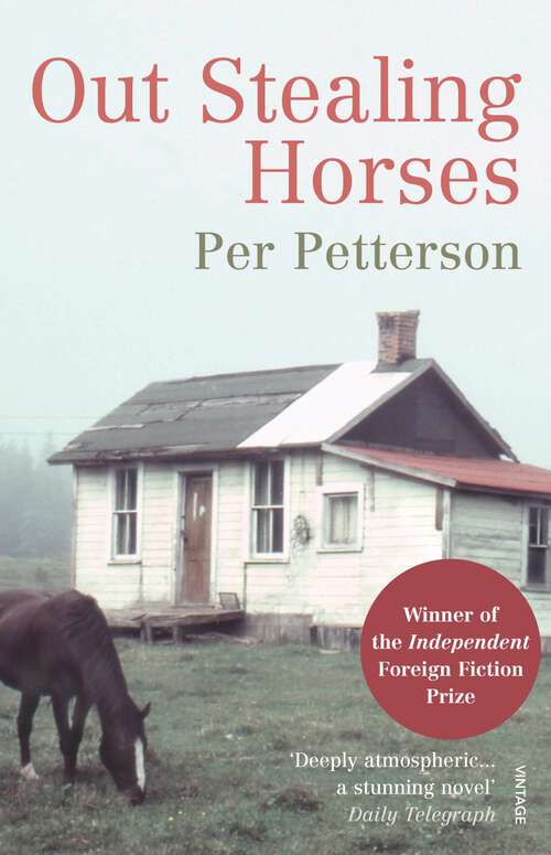 Book cover of Out Stealing Horses: WINNER OF THE INDEPENDENT FOREIGN FICTION PRIZE