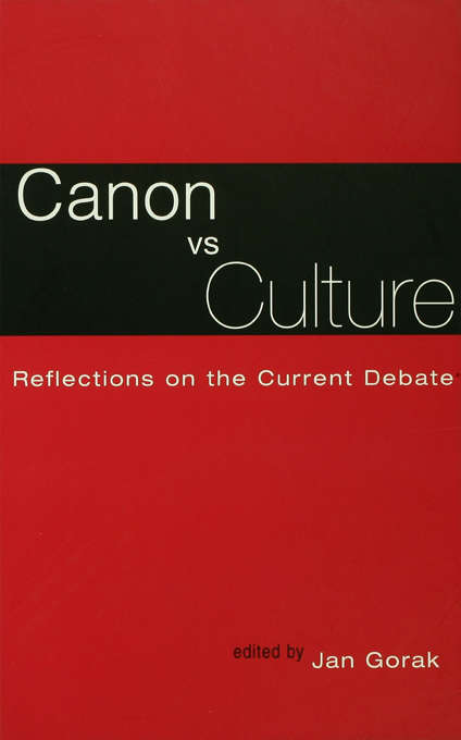 Book cover of Canon Vs. Culture: Reflections on the Current Debate (Wellesley Studies in Critical Theory, Literary History and Culture)