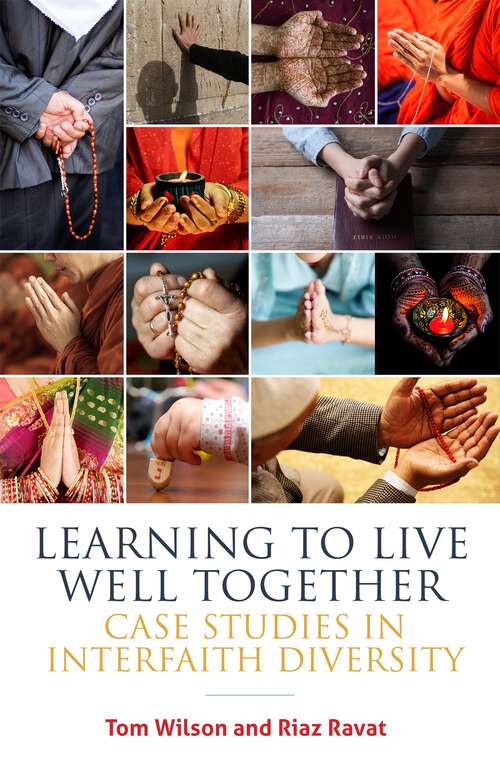 Book cover of Learning to Live Well Together: Case Studies in Interfaith Diversity