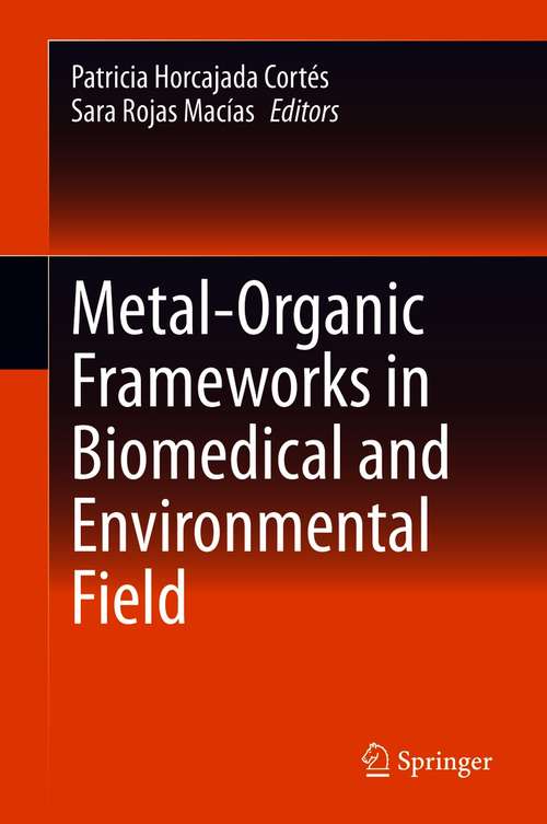Book cover of Metal-Organic Frameworks in Biomedical and Environmental Field (1st ed. 2021)