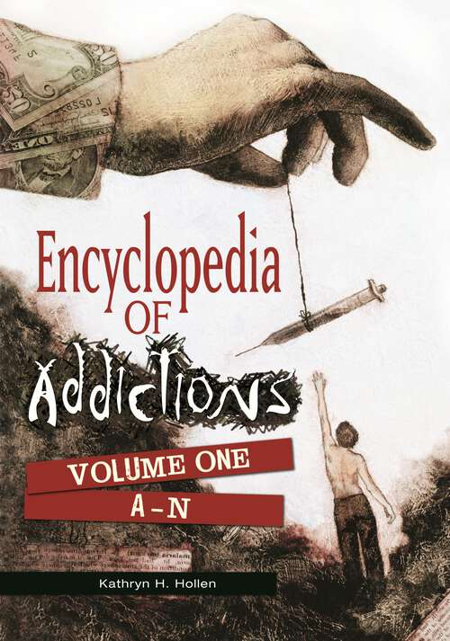 Book cover of Encyclopedia of Addictions [2 volumes]: [2 volumes]