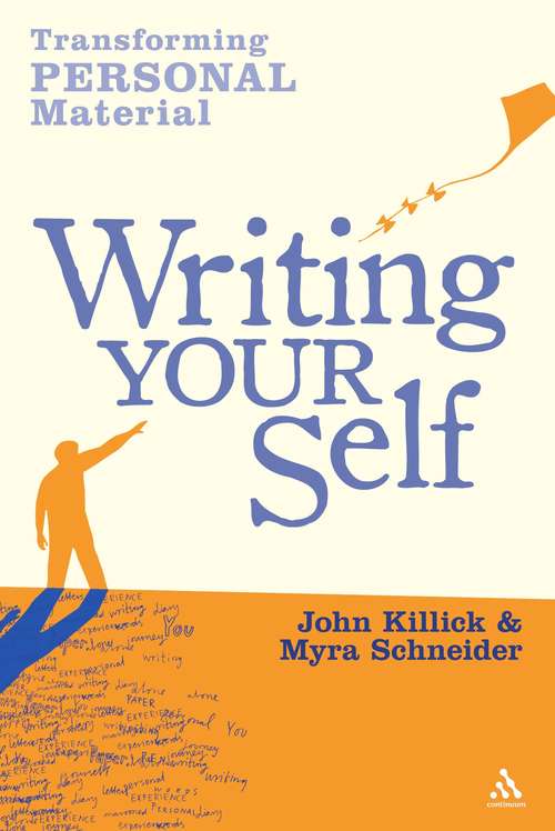 Book cover of Writing Your Self: Transforming personal material