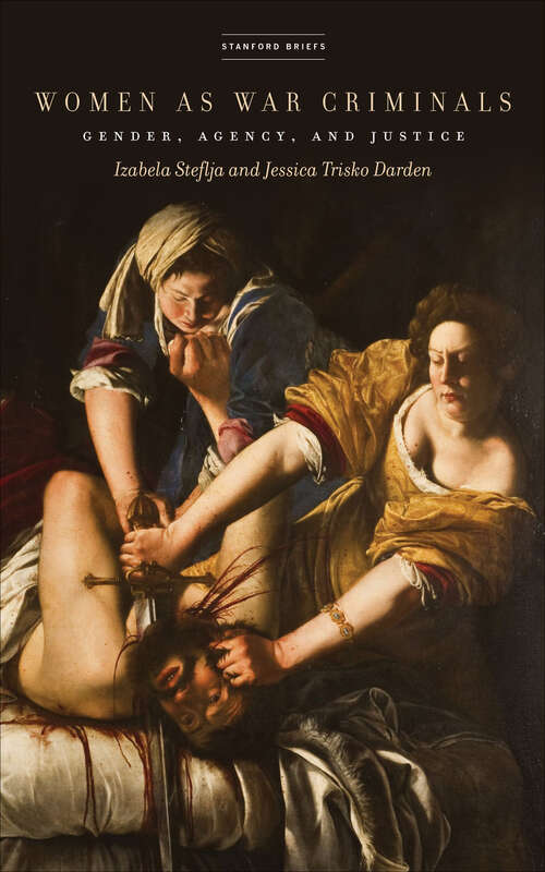 Book cover of Women as War Criminals: Gender, Agency, and Justice