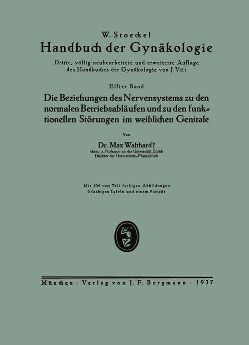 Book cover of Die Beziehungen des Nervensystems zu den normalen Betriebsabläufen und zu den funktionellen Störungen im weiblichen Genitale: Elfter Band (1937)