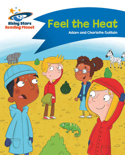 Book cover of Reading Planet - Feel the Heat - Blue: Comet Street Kids (PDF)