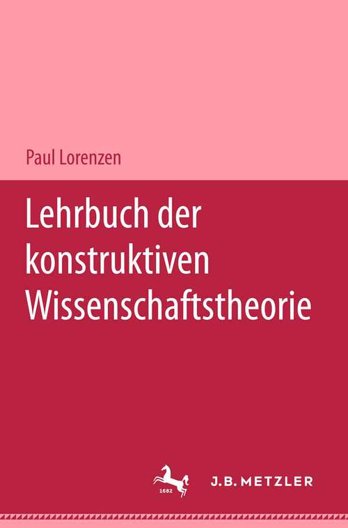 Book cover of Lehrbuch der konstruktiven Wissenschaftstheorie (1. Aufl. 2000)