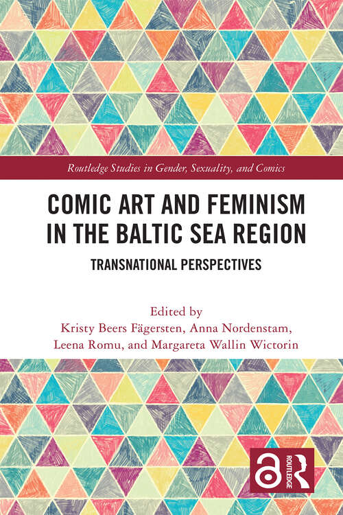 Book cover of Comic Art and Feminism in the Baltic Sea Region: Transnational Perspectives (Routledge Studies in Gender, Sexuality, and Comics)