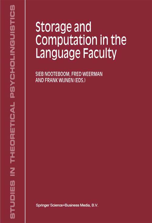 Book cover of Storage and Computation in the Language Faculty (2002) (Studies in Theoretical Psycholinguistics #30)