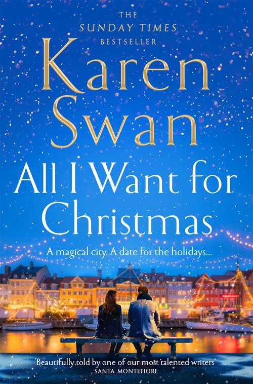 Book cover of All I Want for Christmas: The most surprising and heart-warming festive love story of 2024 from the Sunday Times bestseller!