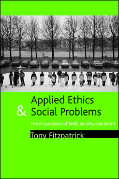 Book cover of Applied ethics and social problems: Moral questions of birth, society and death