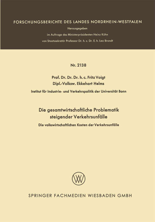 Book cover of Die gesamtwirtschaftliche Problematik steigender Verkehrsunfälle: Die volkswirtschaftlichen Kosten der Verkehrsunfälle (1970) (Forschungsberichte des Landes Nordrhein-Westfalen)