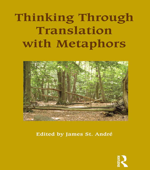 Book cover of Thinking Through Translation with Metaphors